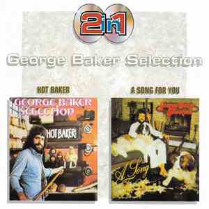 George Baker Selection - Hot Baker / A Song For You album