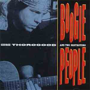 George Thorogood & The Destroyers - Boogie People album