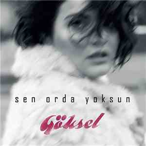 Göksel - Sen Orda Yoksun album