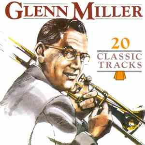 Glenn Miller - 20 Classic Tracks album
