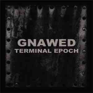 Gnawed - Terminal Epoch album