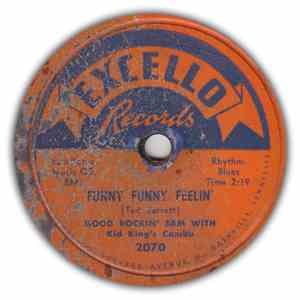 Good Rockin' Sam With Kid King's Combo - Funny Funny Feelin' / Don't Let Daddy Slow Walk You Down album