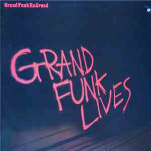 Grand Funk Railroad - Grand Funk Lives album