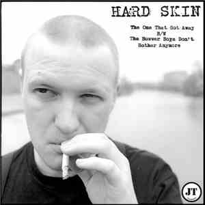 Hard Skin  - The One That Got Away b/w The Bovver Boys Don't Bother Anymore album
