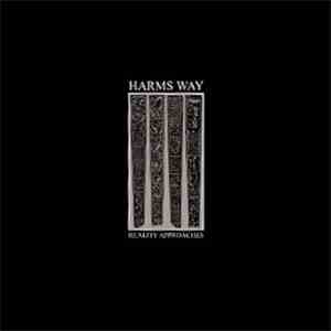 Harms Way  - Reality Approaches album
