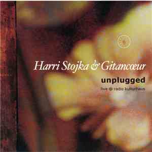 Harri Stojka & Gitancoeur - Unplugged album