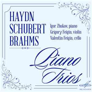Haydn, Schubert, Brahms, Igor Zhukov, Grigory Feigin, Valentin Feigin - Piano Trios album