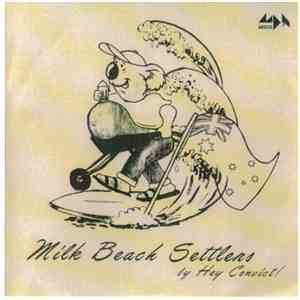 Hey Convict! - Milk Beach Settlers album