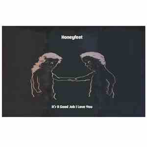 Honeyfeet - It's A Good Job I Love You album