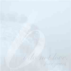 I Do Not Love - Four Years album