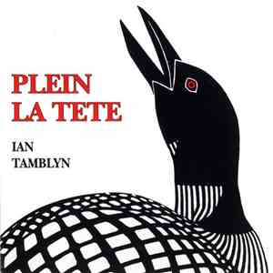 Ian Tamblyn - Plein La Tete album
