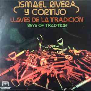 Ismael Rivera Con Cortijo - Llaves De La Tradicion (Keys Of Tradition) album