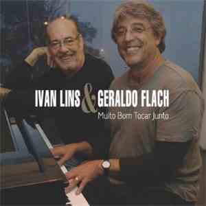 Ivan Lins & Geraldo Flach - Muito Bom Tocar Junto album