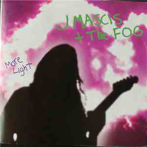 J Mascis + The Fog - More Light album