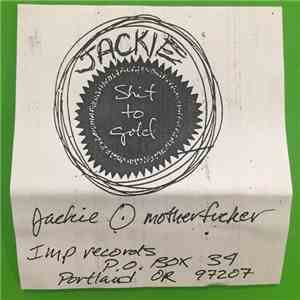 Jackie-O Motherfucker - Alchemy... Shit To Gold album