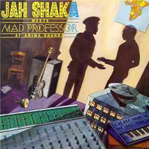 Jah Shaka, Mad Professor - Jah Shaka Meets Mad Professor At Ariwa Sounds album