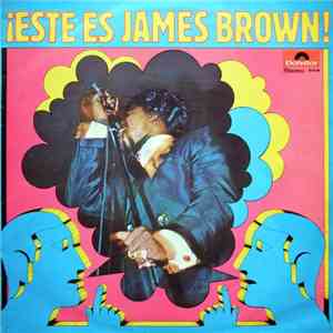 James Brown - ¡Este Es James Brown! album