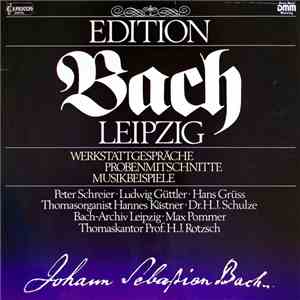 Johann Sebastian Bach, Peter Schreier, Ludwig Güttler, Hans Grüss, Thomasorganist Hannes Kästner, Dr.H.J.Schulze, Bach-Archiv Leipzig, Max Pommer, Thomaskantor Prof. H.J.Rotzsch - Werkstattgespräche Probenmitschnitte Musikbeispiele album