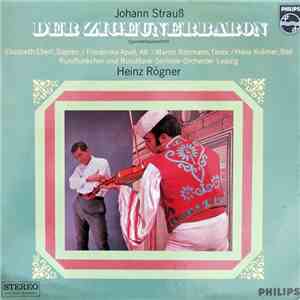 Johann Strauss, Heinz Rögner, Elisabeth Ebert, Friederike Apelt, Martin Ritzmann, Hans Krämer, Rundfunkchor Und Rundfunk-Sinfonie-Orchester Leipzig - Der Zigeunerbaron (Opernquerschnitt) album