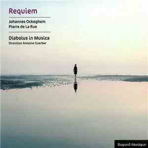 Johannes Ockeghem, Pierre de la Rue – Diabolus In Musica, Antoine Guerber - Requiem album