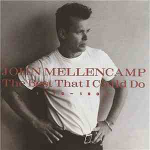 John Mellencamp - The Best That I Could Do (1978-1988) album