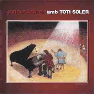 Jordi Sabatés Amb Toti Soler - Jordi Sabatés Amb Toti Soler album