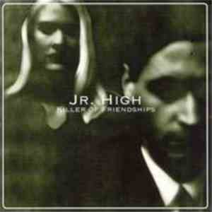 Jr. High - Killer Of Friendships album