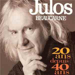 Julos Beaucarne - 20 Ans Depuis 40 Ans album