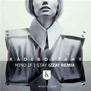 Kadebostany - Mind If I Stay (Izzat Remix) album