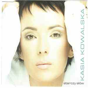Kasia Kowalska - Starczy Słów album