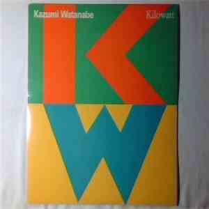 Kazumi Watanabe - Kilowatt album