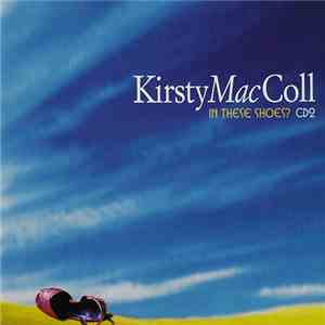 Kirsty MacColl - In These Shoes? (CD2) album