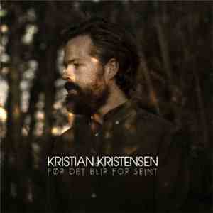 Kristian Kristensen  - Før Det Blir For Seint album