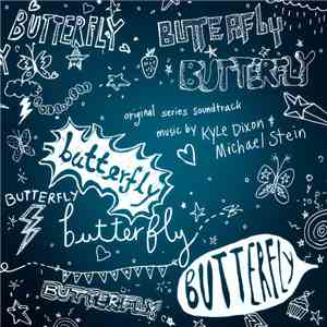 Kyle Dixon  & Michael Stein  - Butterfly (Original Series Soundtrack) album