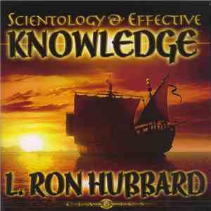 L. Ron Hubbard - Scientology And Effective Knowledge album