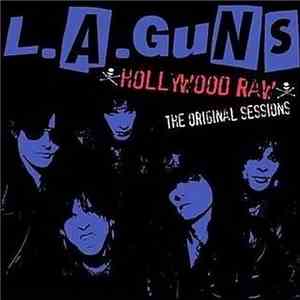 L.A. Guns - Hollywood Raw - The Original Sessions album