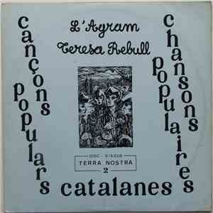 L'Agram, Teresa Rebull - Cançons Populars Catalanes = Chansons Populaires Catalanes album