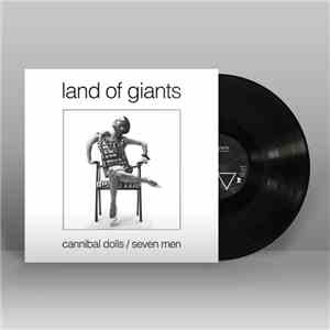 Land Of Giants - Cannibal Dolls / Seven Men album