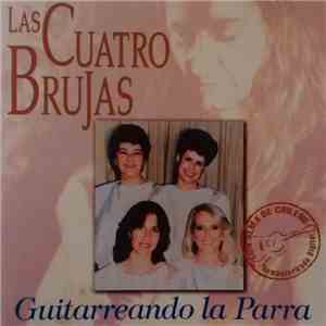 Las Cuatro Brujas - Guitarreando La Parra album