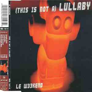 Le Weekend - (This Is Not A) Lullaby album