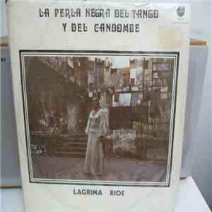 Lágrima Ríos - La Perla Negra Del Tango Y Del Candombe album