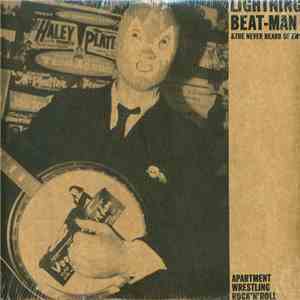 Lightning Beat-Man And The Never Heard Of 'Ems - Apartment Wrestling Rock And Roll album