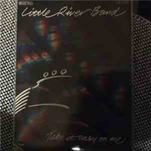 Little River Band - Take It Easy On Me album