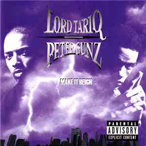Lord Tariq & Peter Gunz - Make It Reign album