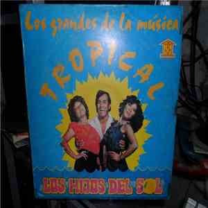 Los Hijos Del Sol  - Los Grandes De La Musica Tropical album