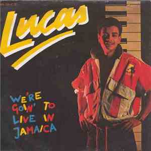 Lucas - We're Goin' To Live In Jamaica album