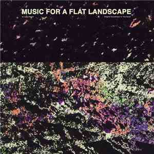 Luke Abbott - Music For A Flat Landscape: Official Soundtrack To The Goob album