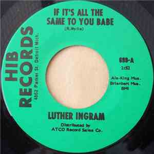 Luther Ingram / Luther Ingram Orchestra - If It's All The Same To You Babe / Exus Trek album