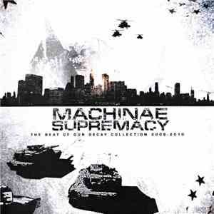 Machinae Supremacy - The Beat Of Our Decay Collection 2006-2010 album
