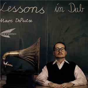 Marc DePulse - Lessons In Dub Part 1 album